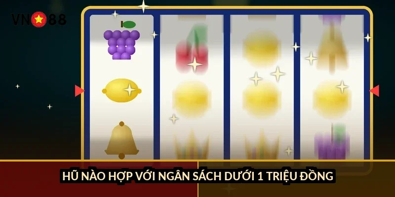 Hũ nào hợp với ngân sách dưới 1 triệu đồng?